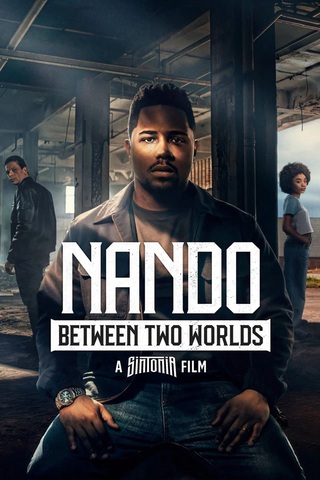 Nando Between Two Worlds A Sintonia Film (2026) ทางสู่ฝันของนานโด